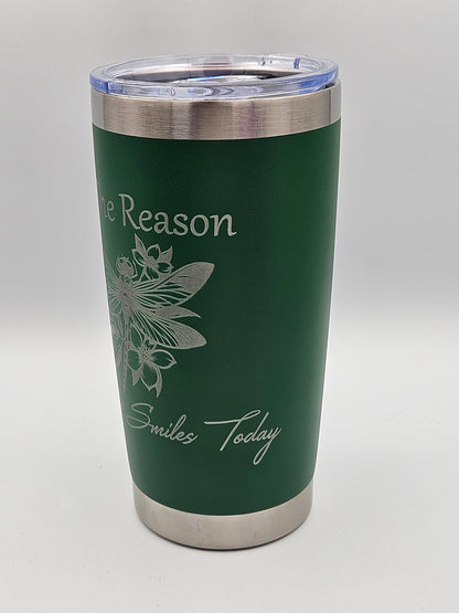 Be The Reason - Coffee Cup - Tumbler